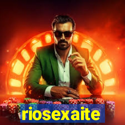 riosexaite