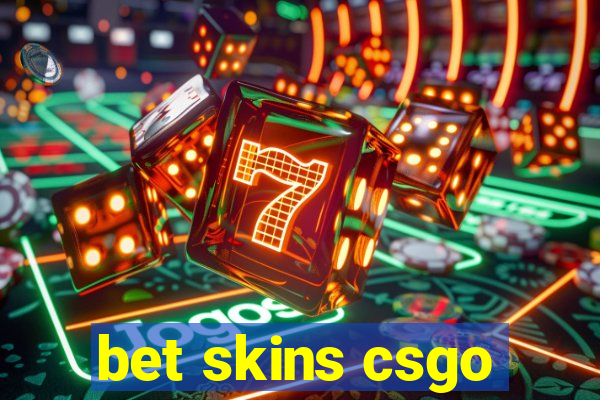 bet skins csgo