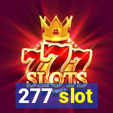 277 slot