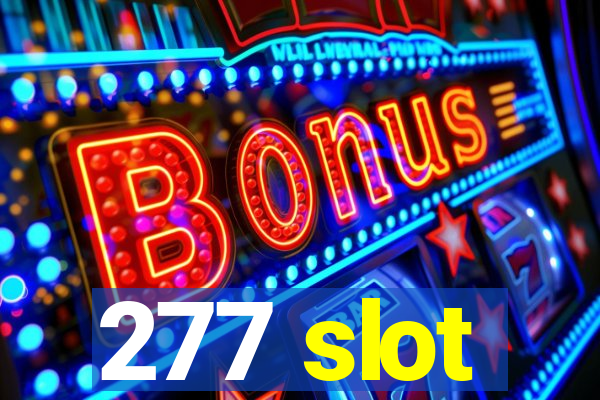 277 slot