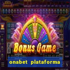 onabet plataforma de jogos