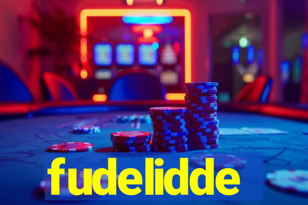 fudelidde