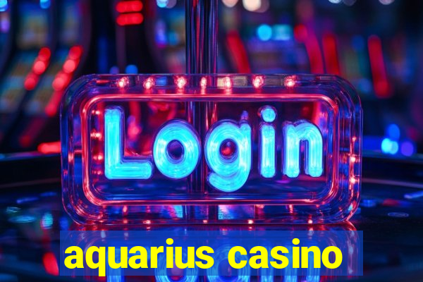 aquarius casino