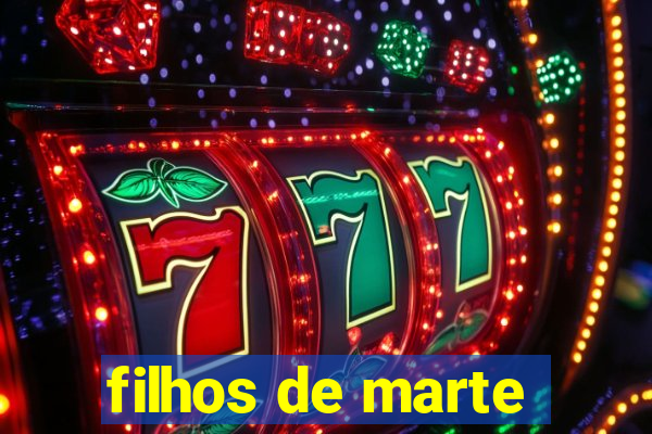 filhos de marte