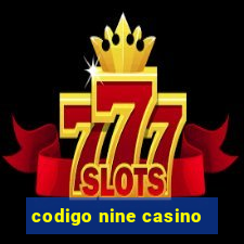 codigo nine casino