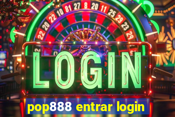 pop888 entrar login