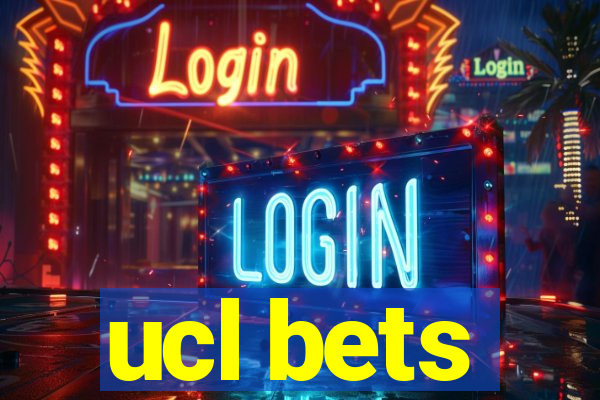 ucl bets