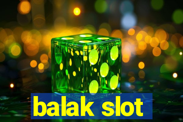 balak slot