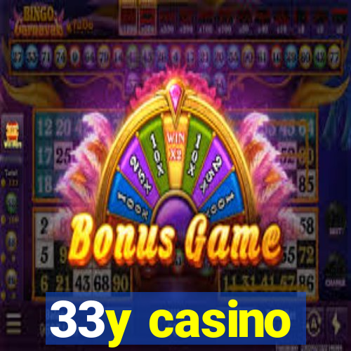 33y casino