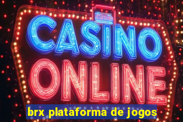 brx plataforma de jogos