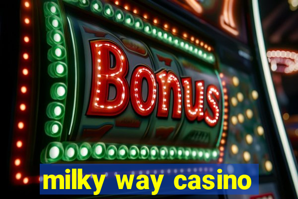 milky way casino