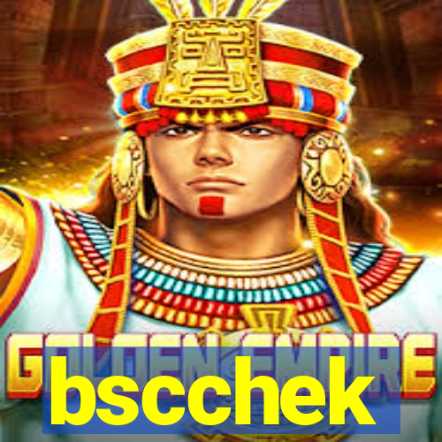 bscchek