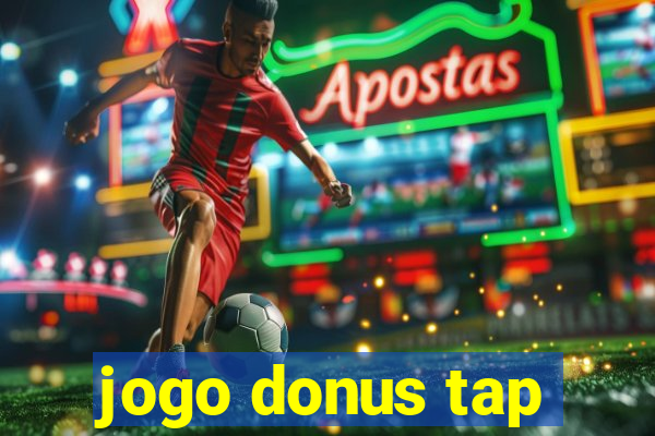 jogo donus tap