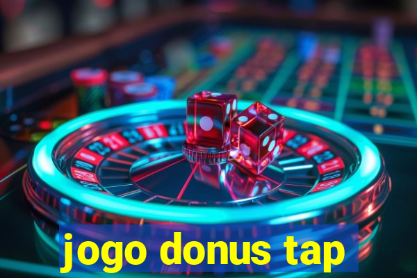 jogo donus tap