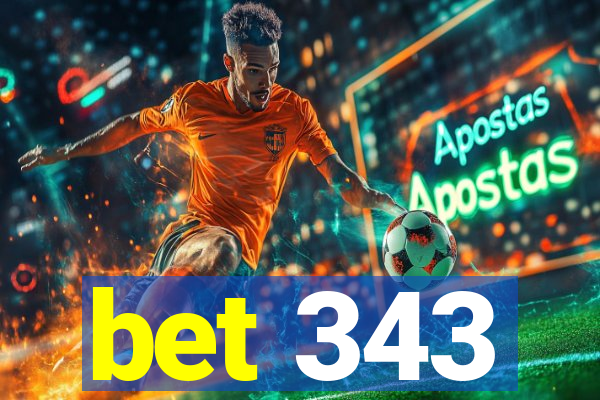 bet 343