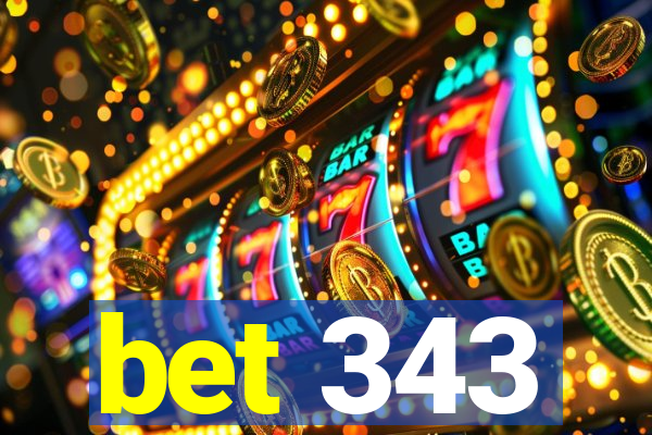 bet 343