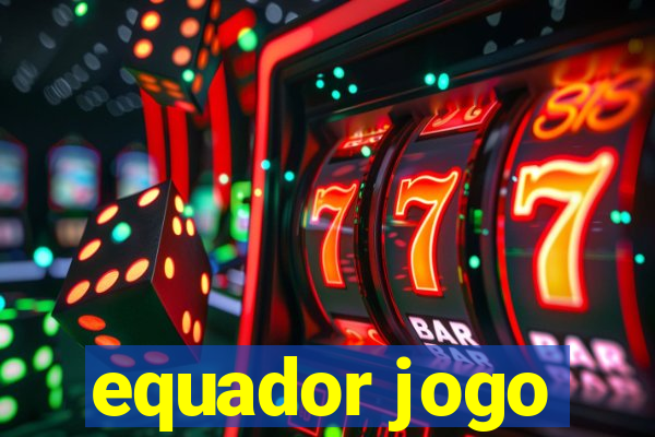 equador jogo