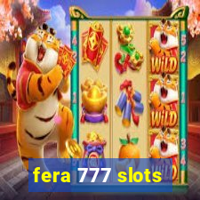 fera 777 slots