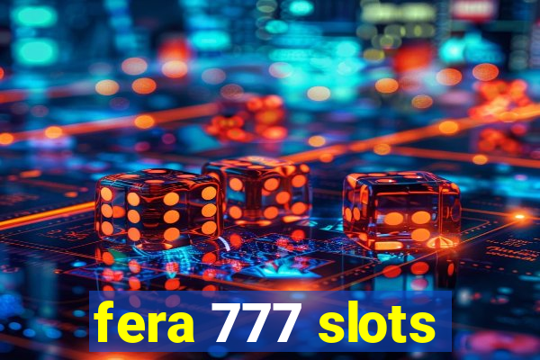 fera 777 slots