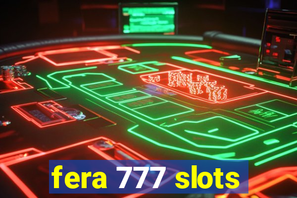 fera 777 slots