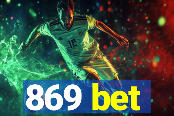 869 bet