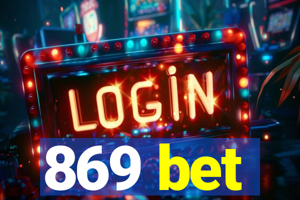 869 bet