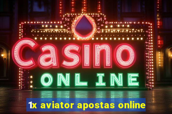 1x aviator apostas online