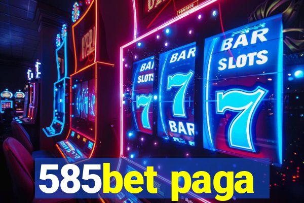 585bet paga