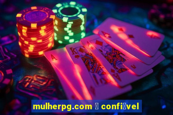 mulherpg.com 茅 confi谩vel