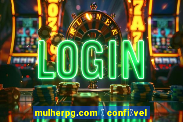 mulherpg.com 茅 confi谩vel