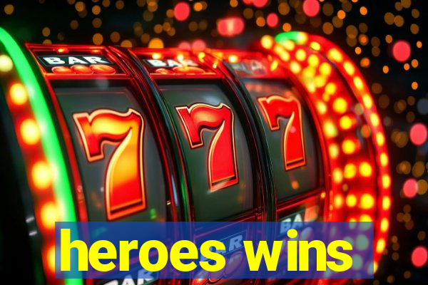 heroes wins