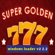 windows loader v2 2.2