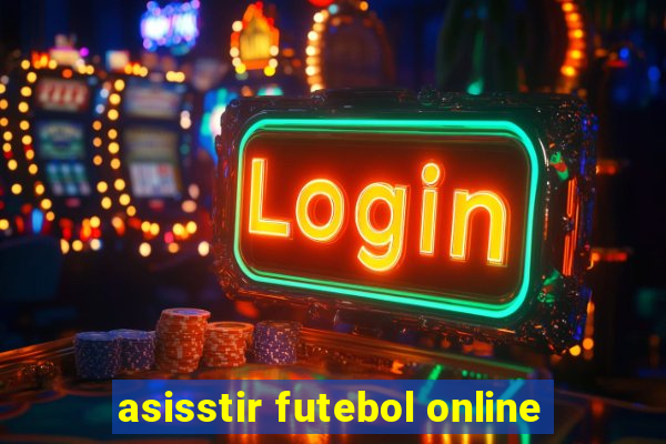 asisstir futebol online