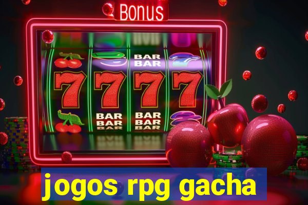 jogos rpg gacha