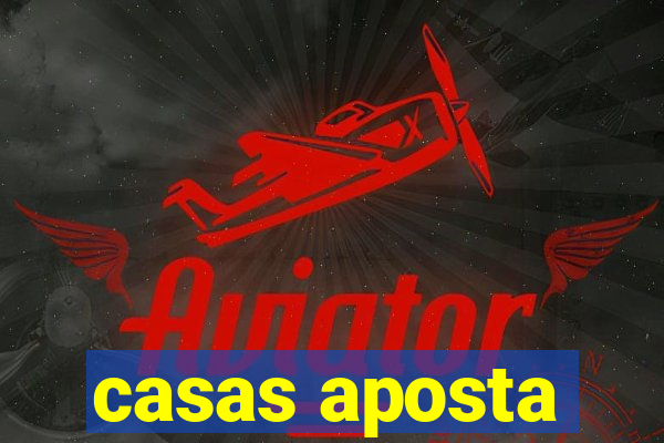 casas aposta