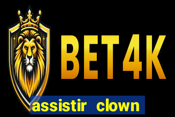 assistir clown (2014 dublado mega filmes)