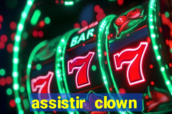 assistir clown (2014 dublado mega filmes)