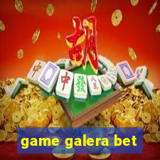 game galera bet