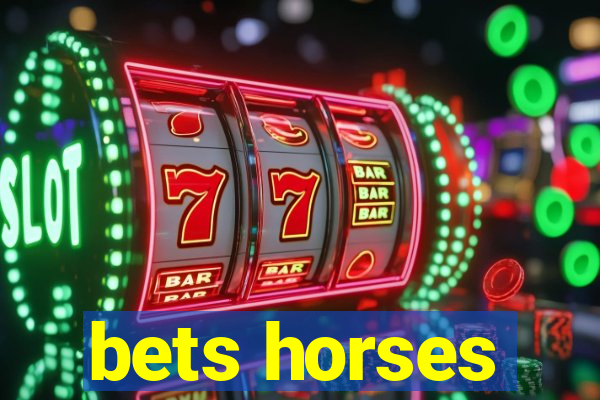 bets horses