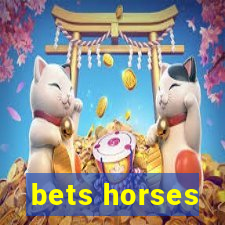 bets horses