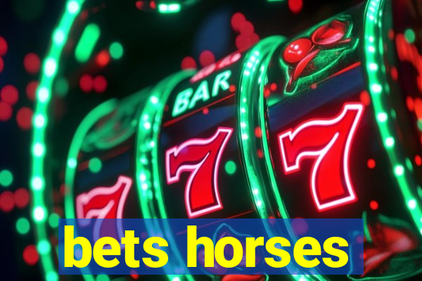 bets horses