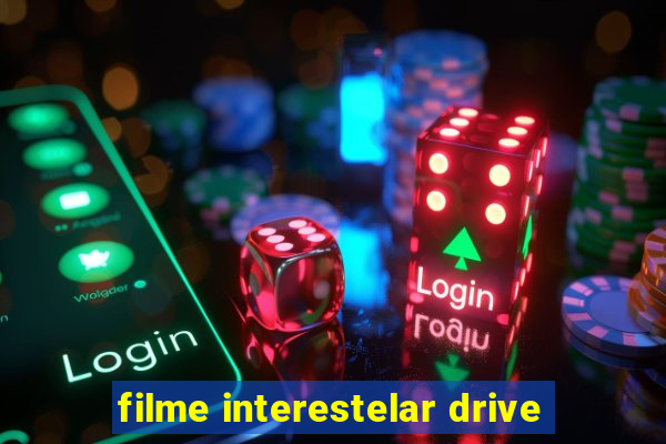 filme interestelar drive