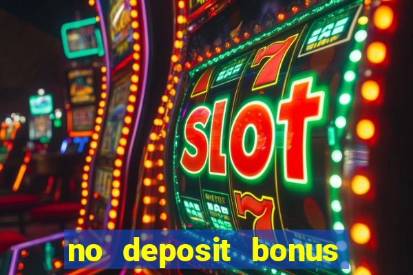 no deposit bonus casino new