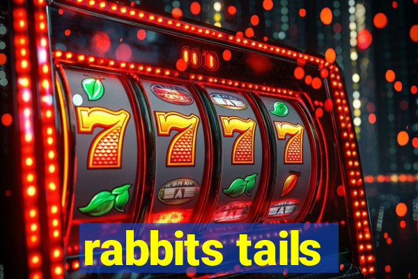 rabbits tails