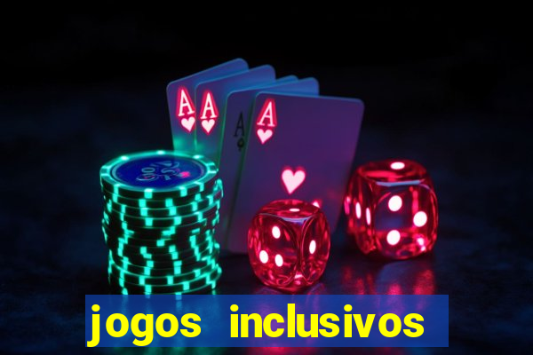 jogos inclusivos educa??o física