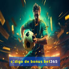 c贸digo de bonus bet365