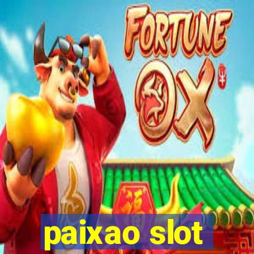 paixao slot