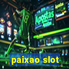 paixao slot