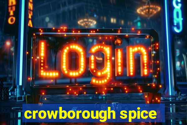 crowborough spice