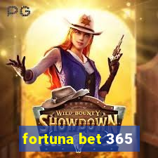 fortuna bet 365